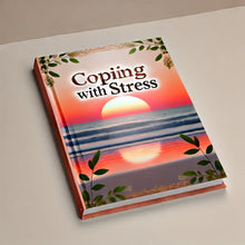 Load image into Gallery viewer, Coping With Stress